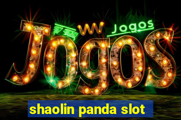 shaolin panda slot