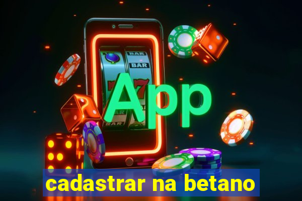 cadastrar na betano