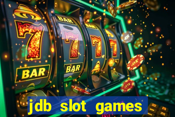 jdb slot games provider philippines