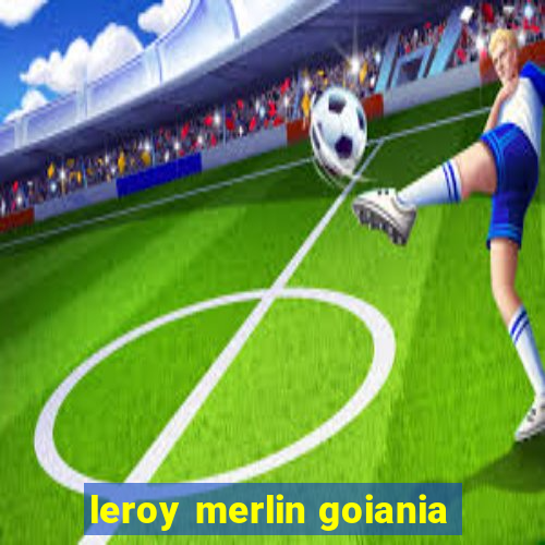 leroy merlin goiania