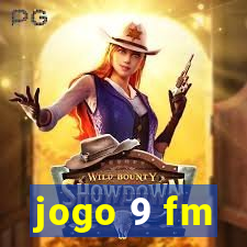 jogo 9 fm