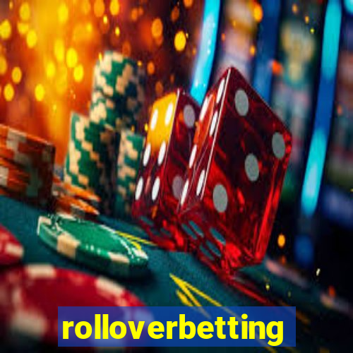 rolloverbetting