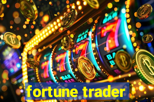 fortune trader