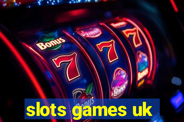 slots games uk