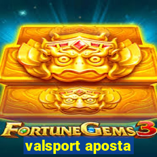 valsport aposta