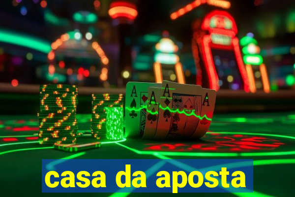 casa da aposta