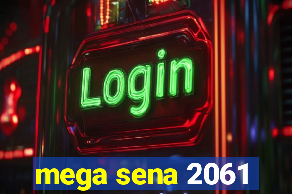 mega sena 2061