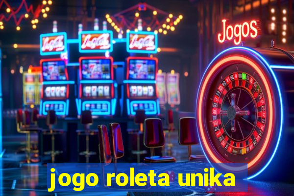 jogo roleta unika