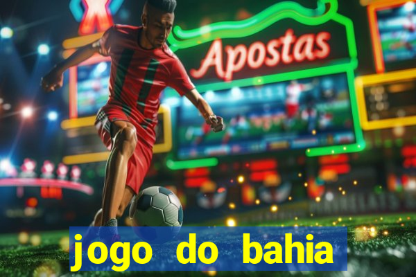 jogo do bahia resultado de hoje