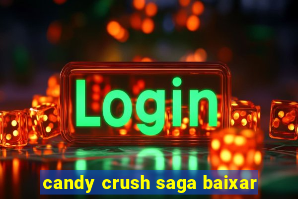 candy crush saga baixar