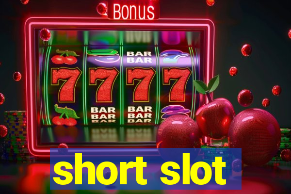 short slot