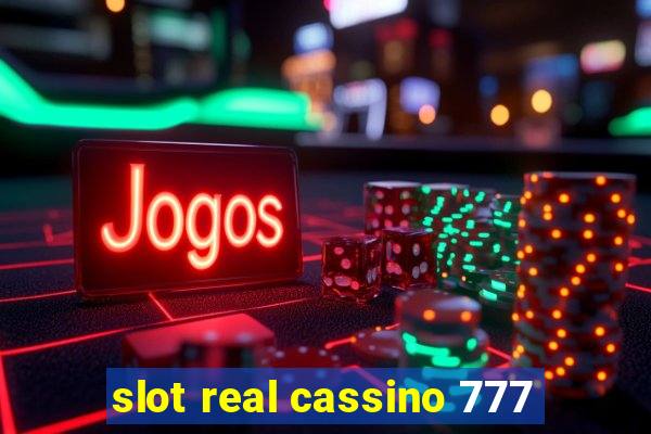 slot real cassino 777