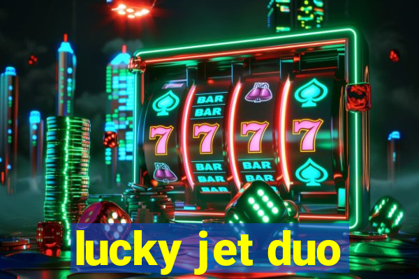 lucky jet duo