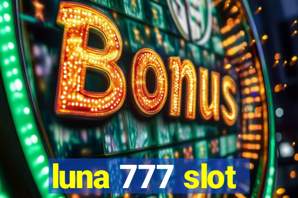 luna 777 slot