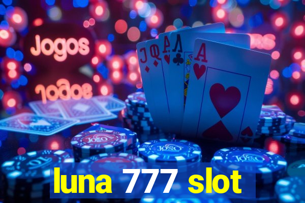 luna 777 slot