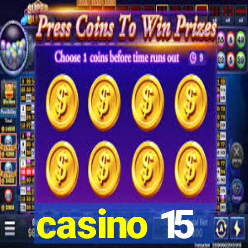 casino 15