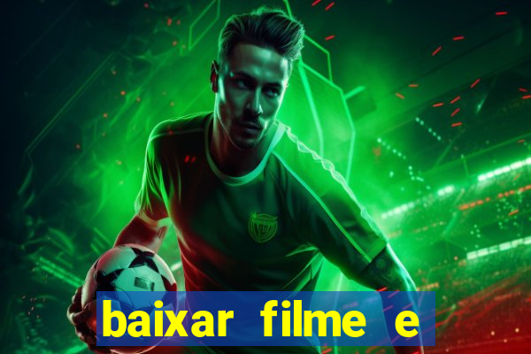 baixar filme e séries mp4