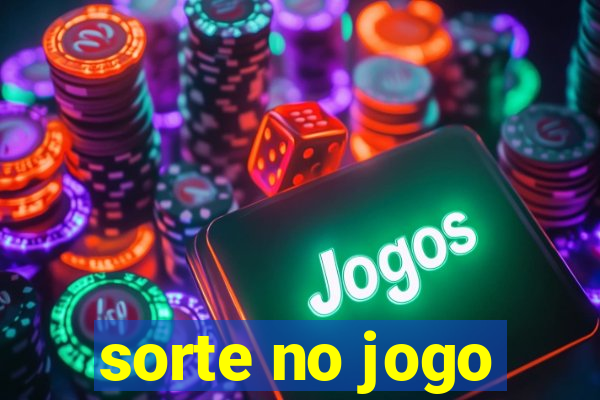 sorte no jogo