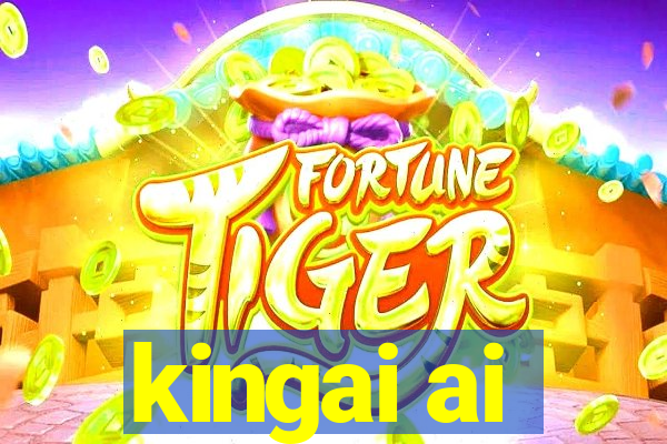 kingai ai