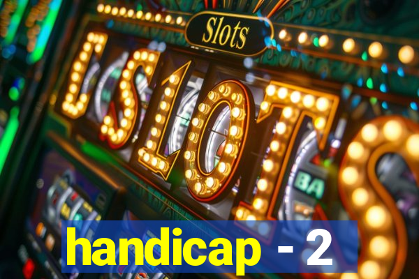 handicap - 2