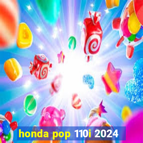 honda pop 110i 2024