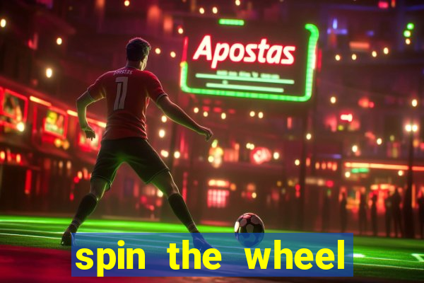 spin the wheel spin to win online