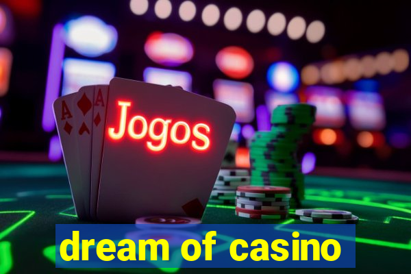 dream of casino