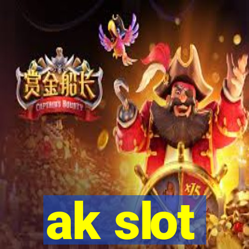 ak slot