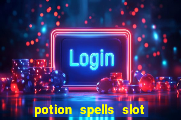 potion spells slot free play