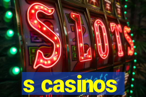 s casinos