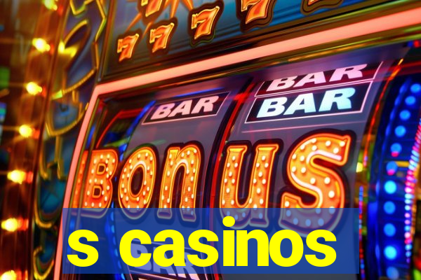 s casinos