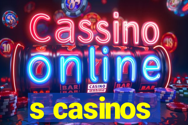 s casinos