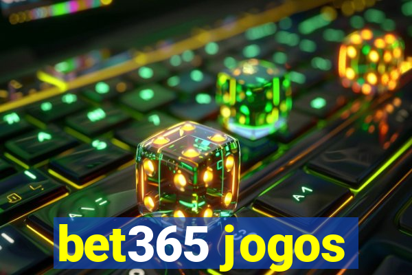 bet365 jogos