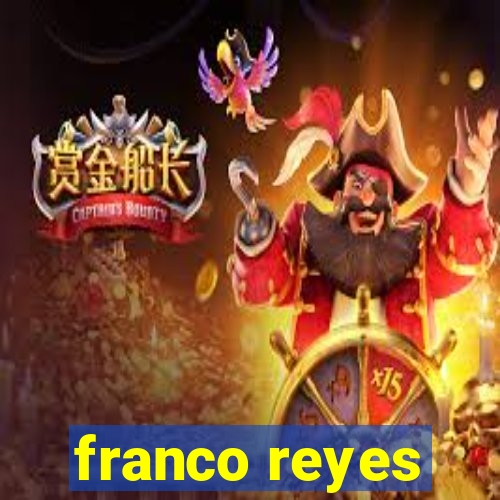 franco reyes