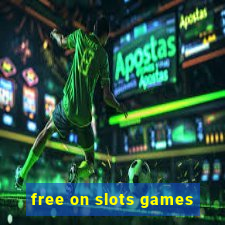 free on slots games