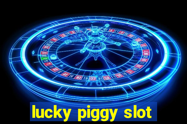 lucky piggy slot