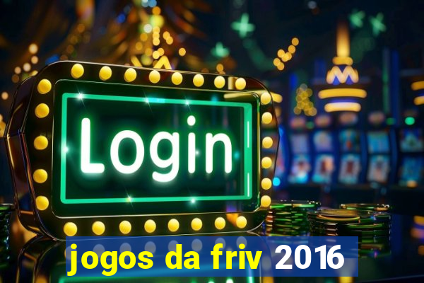 jogos da friv 2016