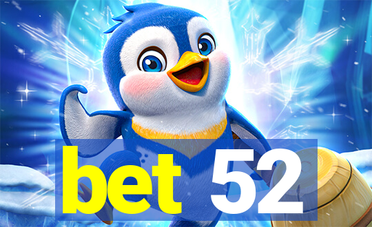 bet 52