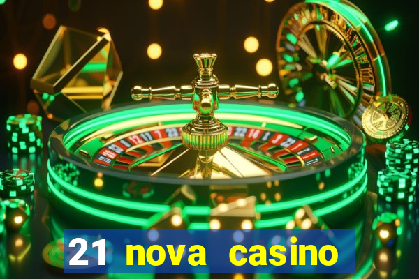 21 nova casino bonus code