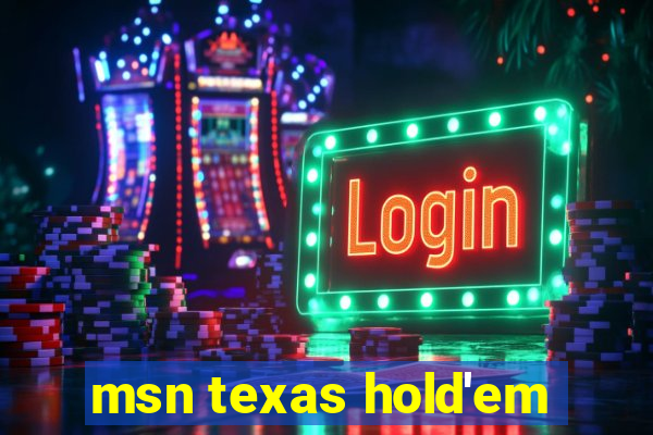 msn texas hold'em