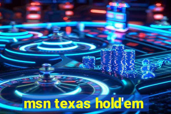 msn texas hold'em