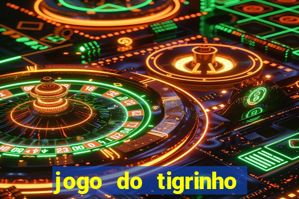 jogo do tigrinho que paga mais