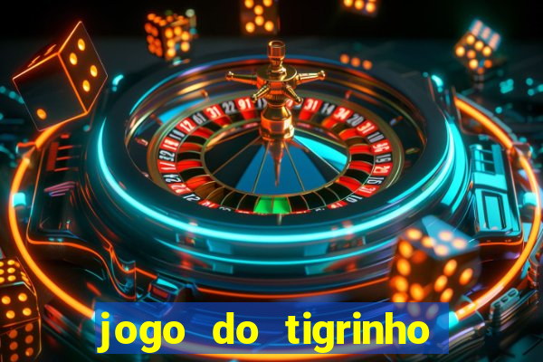 jogo do tigrinho que paga mais