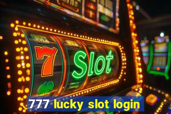 777 lucky slot login