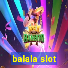 balala slot