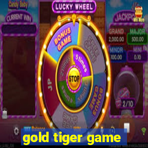 gold tiger game