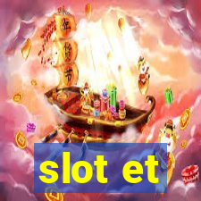 slot et