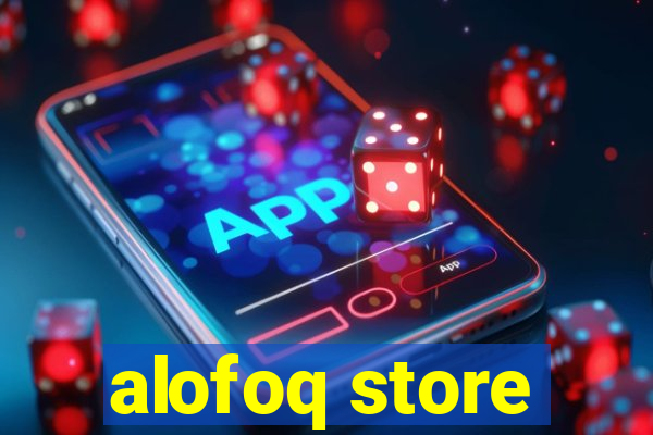 alofoq store