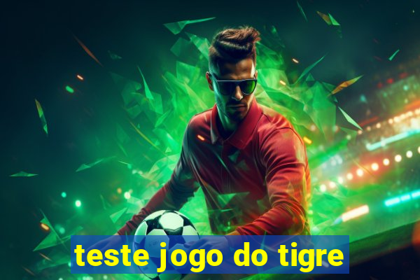 teste jogo do tigre