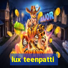 lux teenpatti